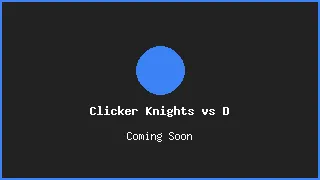Clicker Knights vs Dragons
